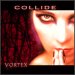 Collide : Vortex