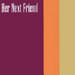 Her Next Friend: Her Next Friend (EP)