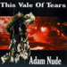 This Vale of Tears: Adam Nude