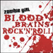 "Blood, Brains & Rock 'N' Roll" by Zombie Girl